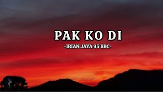  IRIAN JAYA 95 BBC - PAK KO DI (LYRICS)