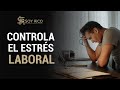 Cómo controlar el estrés laboral por Luis Restrepo