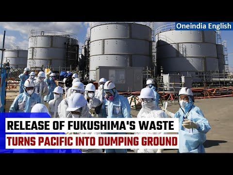 Fukushima Water Release : Japan begins dumping radioactive waste into the Pacific ocean | Oneindia