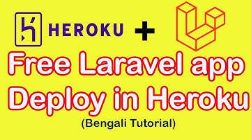 Free Cost Laravel App Deploy in Heroku. How to deploy laravel app in heroku? (Bengali tutorial).