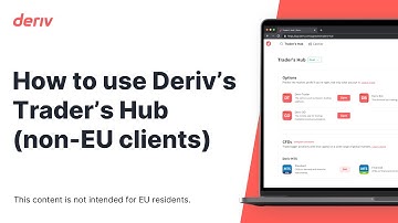 How to use Deriv’s Trader’s Hub (non-EU clients)