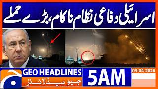 Israeli Defense System Fails, Major Attacks Geo News 5 Am Headlines 3 April 2026