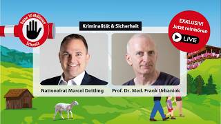 Kriminalität &amp; Sicherheit - Prof. Dr. Frank Urbaniok &amp; Nationalrat Marcel Dettling