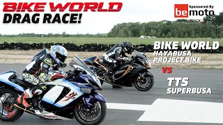 Bike World Drag Race | Project Suzuki Hayabusa vs TTS SuperBusa