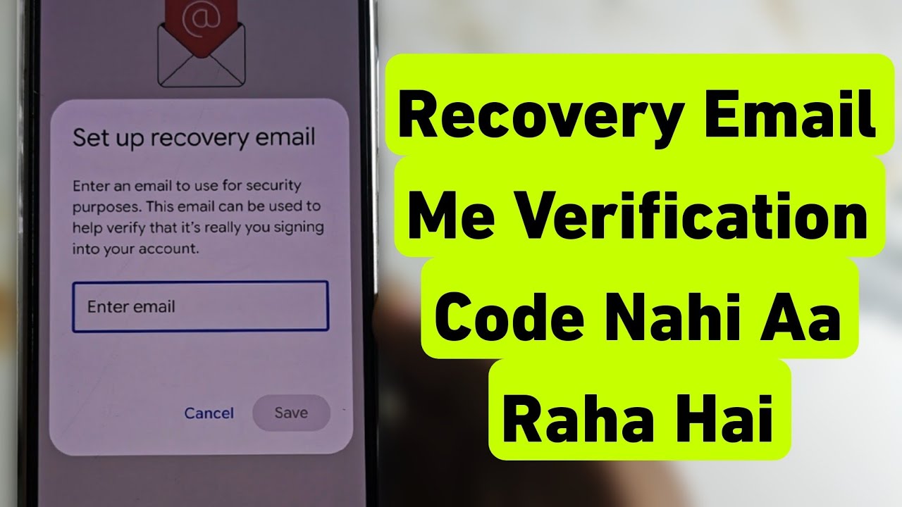 Recovery Email Me Verification Code Nahi Aa Raha Hai