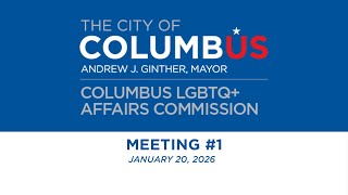 Columbus LGBTQ+ Affairs Commission: Meeting #1