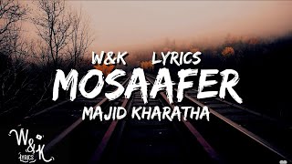 Majid Kharatha - Mosafer (Lyrics) w&k Resimi