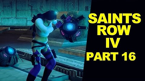 Saints Row IV : ReElected - Part 16 "Ghost In The Machine"