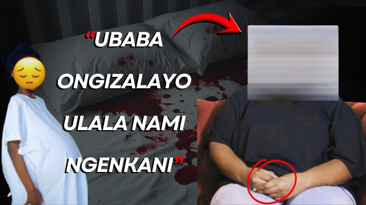 “uBaba wangidlengula wangithelela Ngengculaza”