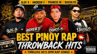 Gloc 9, Andrew E, Francis M, Bassilyo💥 Best Pinoy Rap Throwback Hits | Timeless 90's OPM Rap Songs