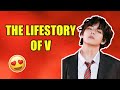 The Lifestory of V 💜  BTS