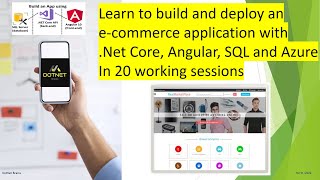 Learn to build & deploy an e-commerce app with .Net Core, Angular, SQL and Azure in 20 Sessions