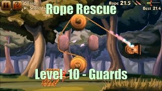 Rope Rescue Level Stage Niveau Nivel Yровень 10 - Guards Solution screenshot 5