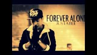 Forever Alone - JustaTee (lyrics)