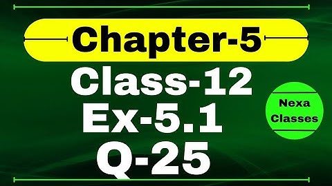 Class 12 Ex 5.1 Q25 Math | Chapter 5 | Q25 Ex 5.1 Class 12 Math | Ex 5.1 Q25 Class 12 Math