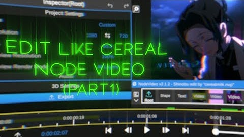 Tutorial how to edit like Cereal in Node Video (bounce) part 1 | requested by @alda-kun