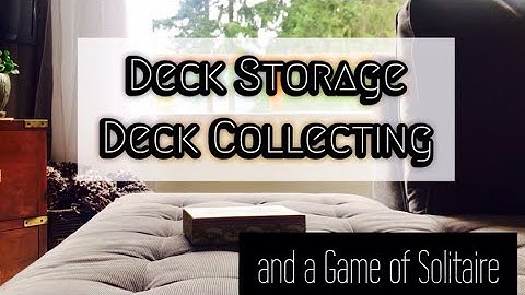 Tarot & Oracle Deck: Storage, Collecting, and a Game of Solitaire