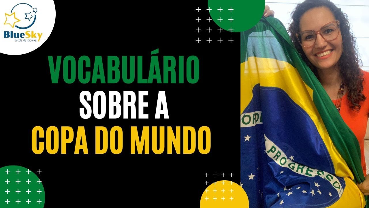 Guia completo da Copa do Mundo 2022 e vocabulário em inglês