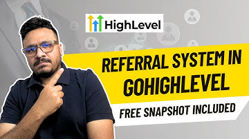 Implementing a Referral System In GoHighLevel + FREE SNAPSHOT