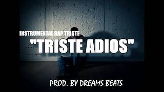 Triste Adiós 😭 || Base de Rap Triste || Prod. By Dreams Beats. || 2024