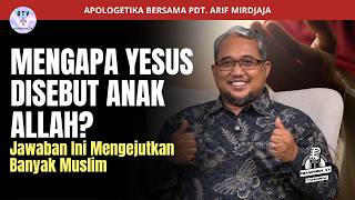 WHY IS JESUS CALLED THE SON OF GOD? This Answer Surprises Many Muslims