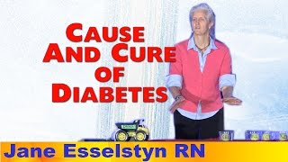Fat Causes T2 Diabetes - Plant-Based Cures It - Jane Esselstyn R.N.