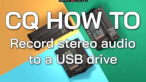 CQ How To - Record stereo audio to a USB drive