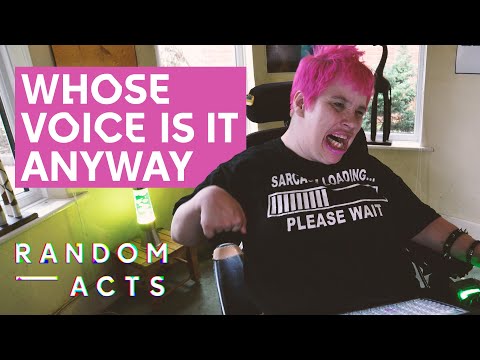 A Window Into A World Without Speech | Whose Voice Is It Anyway by Kate Caryer | Random Acts