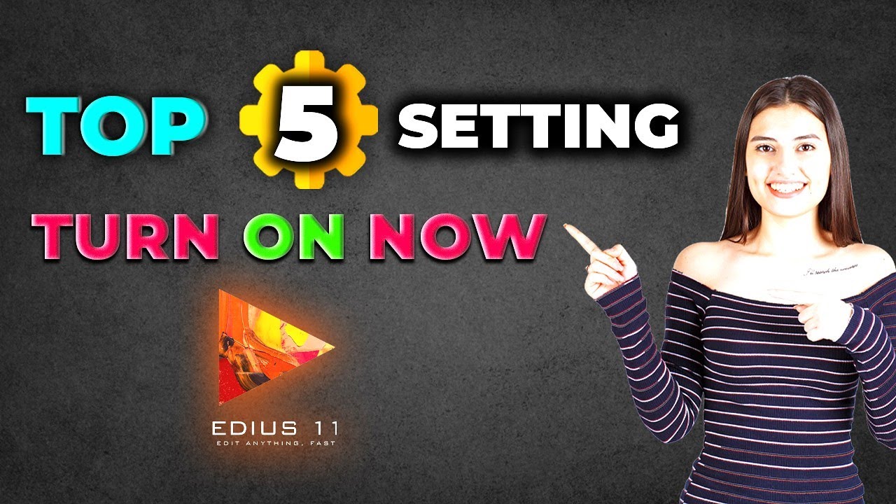 Top 5 Settings in EDIUS 11 | Turn ON Now (Don't Miss)