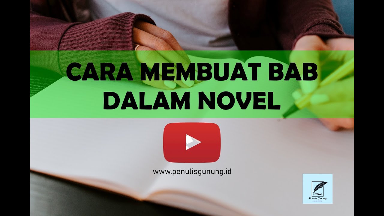 8 Tips Mudah Cara Membuat Bab Dalam Novel