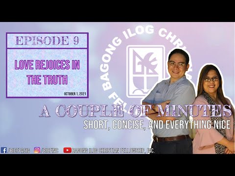 A Couple of Minutes | Series: Love | E9: Love Rejoices in the Truth | October 1, 2021