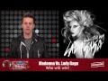 Madonna Vs. Lady Gaga: Who's Better?