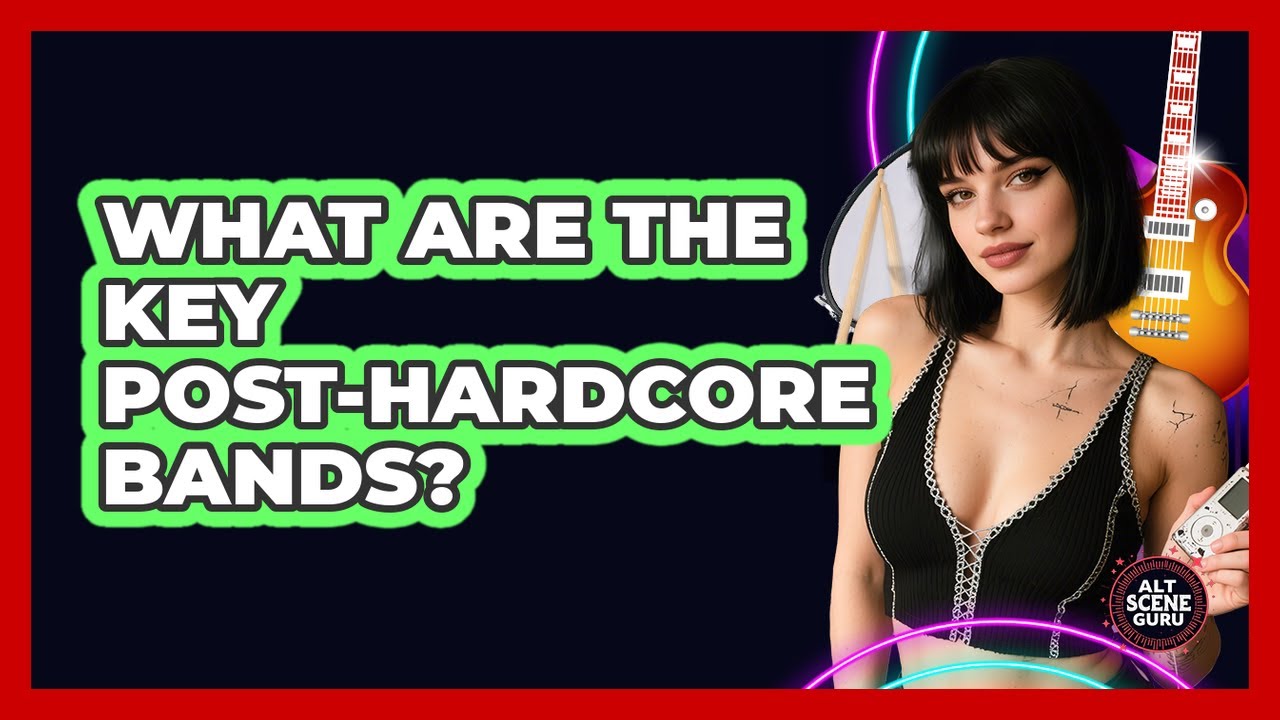 What Are the Key Post-Hardcore Bands?
