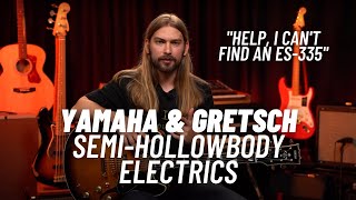 I Can't Find An ES-335! Yamaha SA2200 & Gretsch G5622 Semi-Hollowbody Comparison