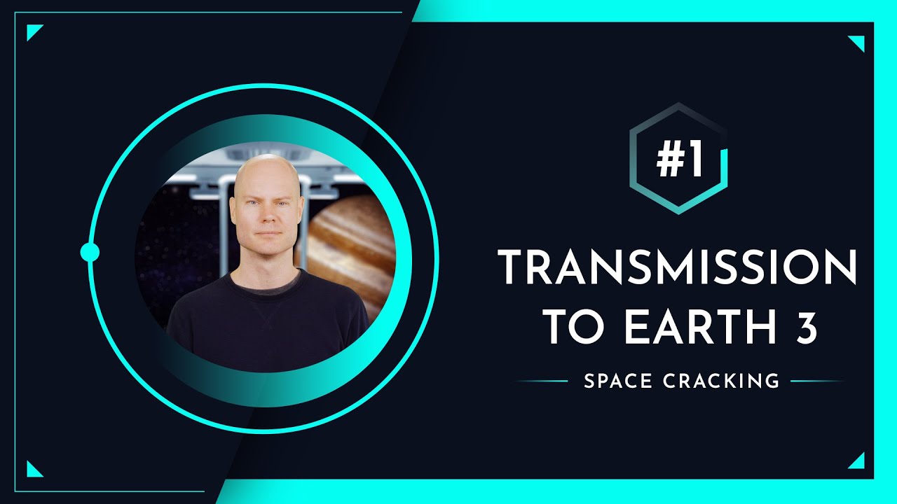 Transmission to Earth 3 - Transmission 1 - Space Cracking - Sci-fi RP ...