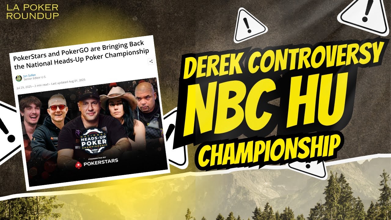 Derek controversy with the NBC Heads Up Championship!  The LA Poker Roundup Ep 93
