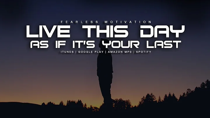 Live This Day As If It's Your Last - Inspirational Speech - DayDayNews