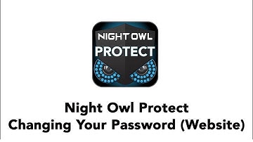 Changing Your Password Using the Night Owl Protect Website