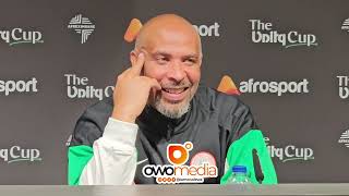 Super Eagles coach, Eric Chelle reaction to Unity Cup/new players
