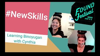 Learning Binoyugan with Cynthia - #NewSkills - Found Fest Festival 2020