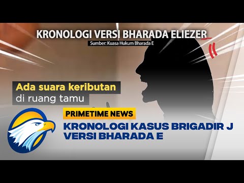 Kronologi Kasus Brigadir J Versi Bharada E