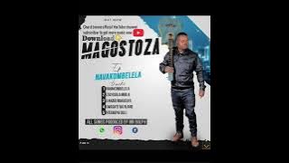 Magostoza _Navakombelela 1.mp3 by mr.dolph 2024