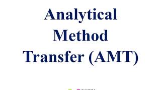 Analytical Method Transfer AMT