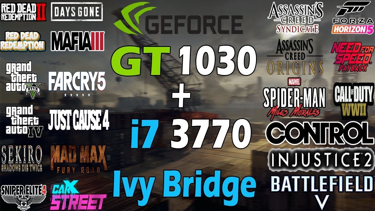 GT 1030 + i7 3770 - Test in 21 Games in 2025 - YouTube