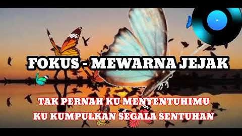 FOKUS - MEWARNA JEJAK | LIRIK 2023