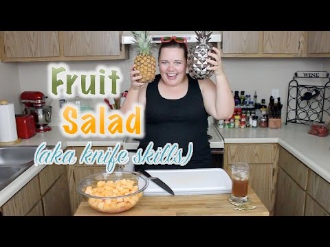 Butter & Salt - Fruit Salad (Knife Skills)