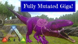 THE FULLY MUTATED GIGA!!! | Ark Survival Evolved