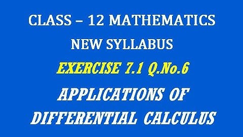 TN 12th Maths / Applications of Differential Calculus  / Exercise 7.1 Q.No. 6