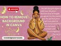 HOW TO REMOVE BACKGROUND IN CANVA