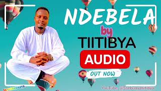 Download Lagu NDEBELA by TITIIBYA  MP3